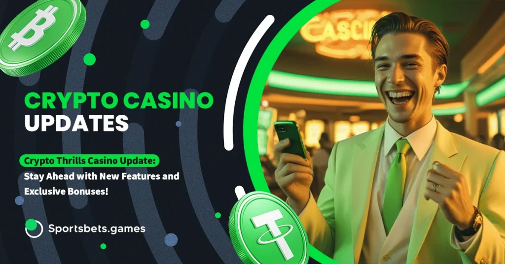 Crypto Thrills Casino Update