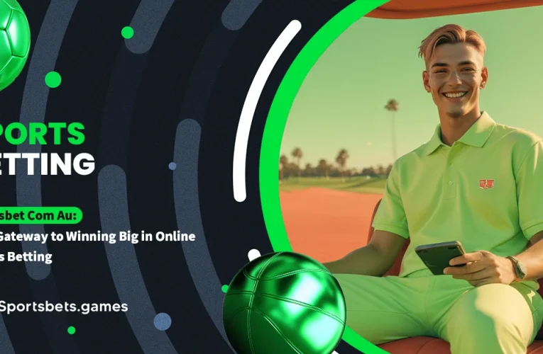 Sportsbet Com Au: Your Gateway to Winning Big in Online Sports Betting