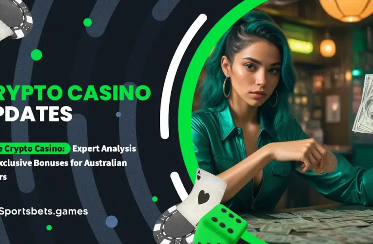 Aussie Crypto Casino: Expert Analysis and Exclusive Bonuses for Australian Players