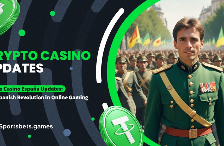 Crypto Casino España Updates: The Spanish Revolution in Online Gaming