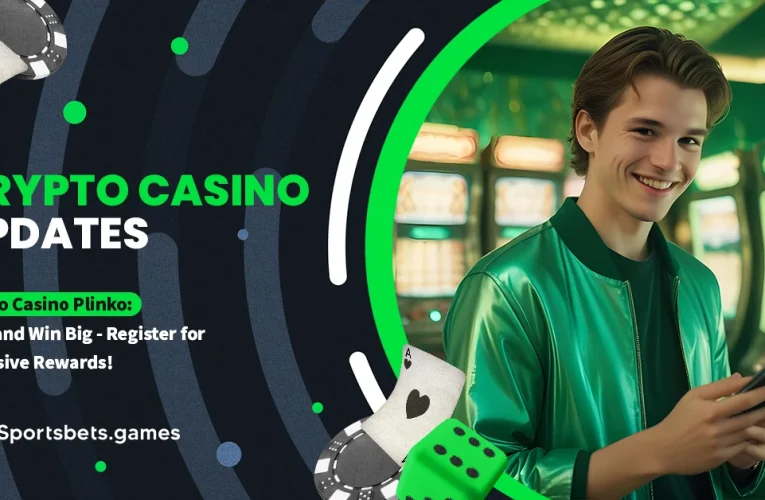Crypto Casino Plinko: Play and Win Big – Register for Exclusive Rewards!