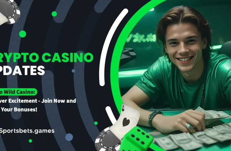 Crypto Wild Casino: Discover Excitement – Join Now and Claim Your Bonuses!