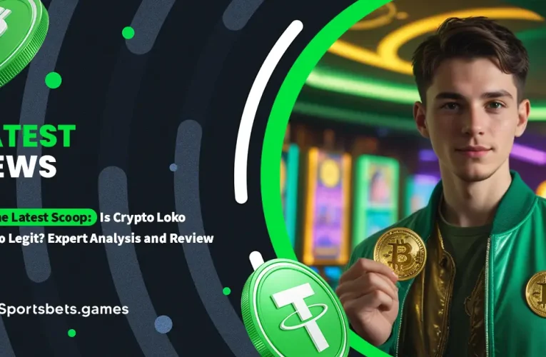 Get the Latest Scoop: Is Crypto Loko Casino Legit? Expert Analysis and Review