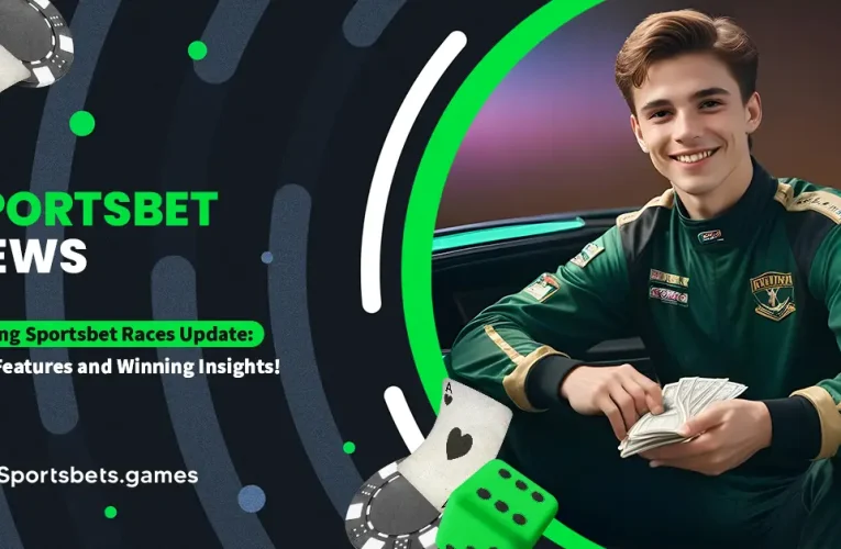 Exciting Sportsbet Races Update: New Features and Winning Insights!