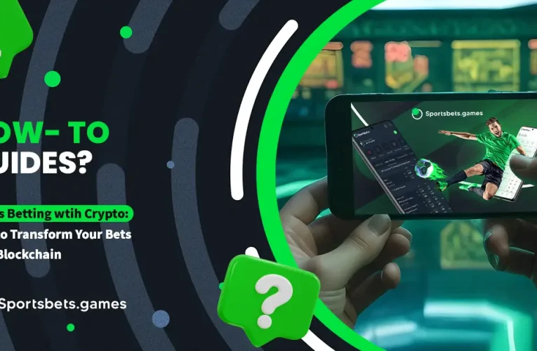 Sports Betting with Crypto: How to Transform Your Bets with Blockchain