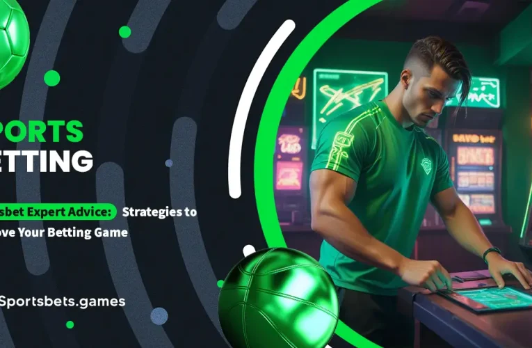 Sportsbet Expert Advice: Strategies to Improve Your Betting Game