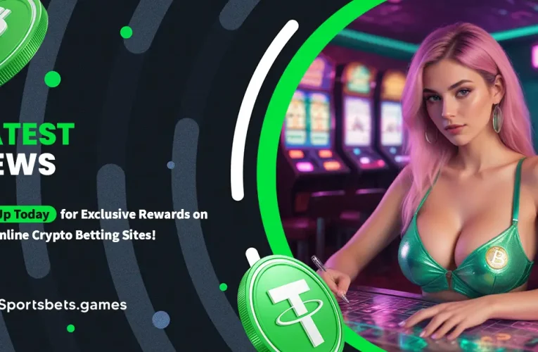 Sign Up Today for Exclusive Rewards on Top Online Crypto Betting Sites!